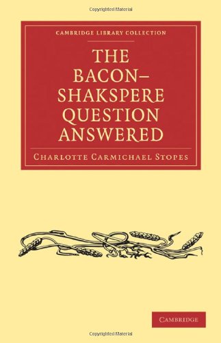 The BaconShakspere Question Answered [Paperback]