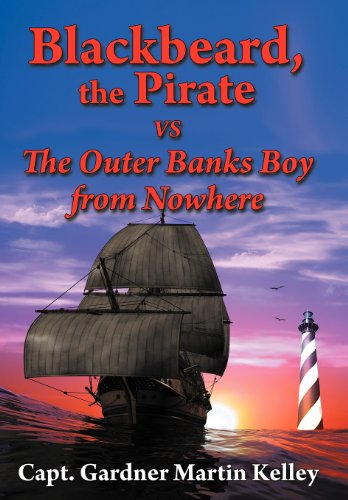 Blackbeard, the Pirate vs the Outer Banks Boy from Nowhere [Hardcover]