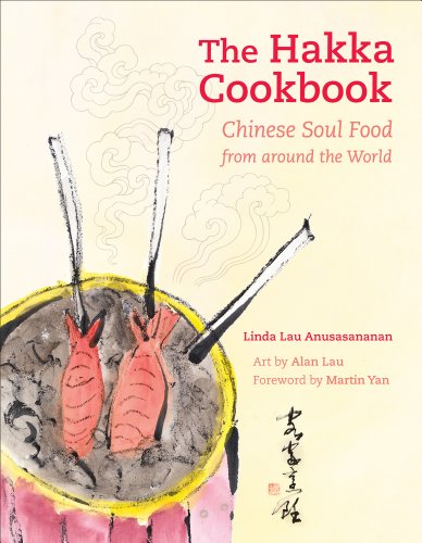The Hakka Cookbook Chinese Soul Food from around the World [Hardcover]