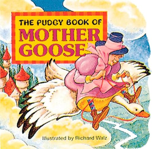 The Pudgy Book of Mother Goose [Board book]