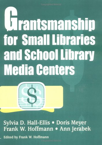 Grantsmanship For Small Libraries And School Library Media Centers [Paperback]