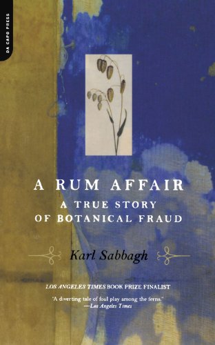 A Rum Affair A True Story Of Botanical Fraud [Paperback]