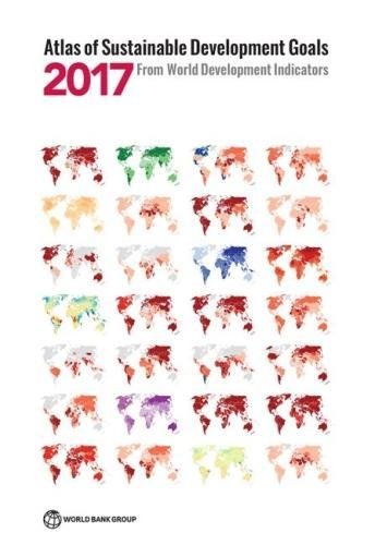 Atlas of Sustainable Development Goals 2017 From World Development Indicators [Paperback]