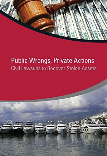 Public Wrongs, Private Actions Civil Lawsuits to Recover Stolen Assets [Paperback]