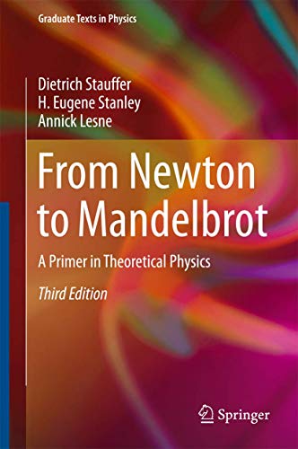 From Newton to Mandelbrot A Primer in Theoretical Physics [Hardcover]