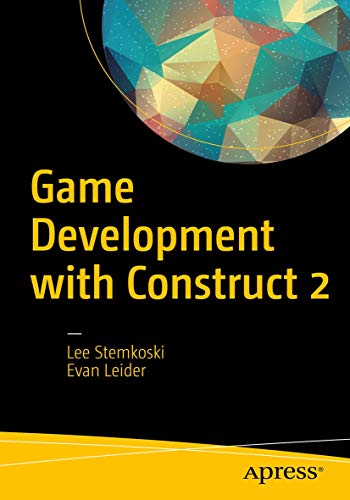 Game Development with Construct 2 From Design to Realization [Paperback]