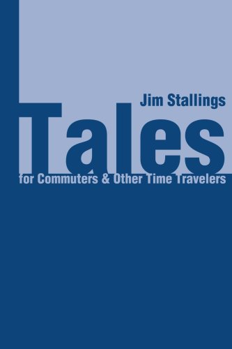 Tales for Commuters and Other Time Travelers [Paperback]