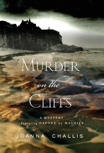 Murder on the Cliffs A Mystery Featuring Daphne du Maurier [Hardcover]
