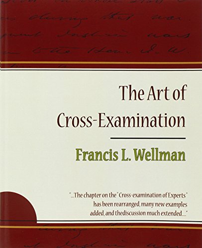 The Art Of Cross-Examination - Francis L. Wellman [Paperback]