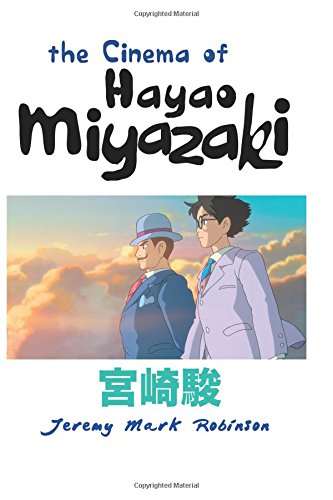 The Cinema Of Hayao Miyazaki [Paperback]