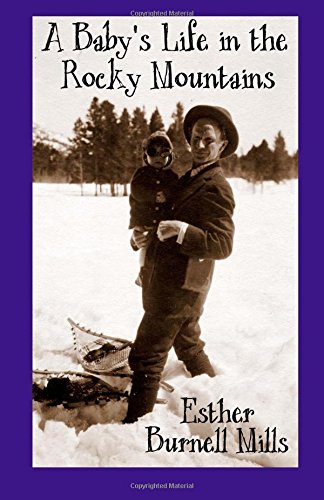 A Baby's Life In The Rocky Mountains [Paperback]