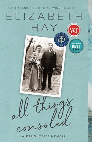 All Things Consoled A daughter's memoir [Paperback]