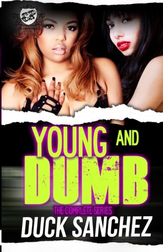 Young & Dumb The Complete Series (the Cartel Publications Presents) [Paperback]