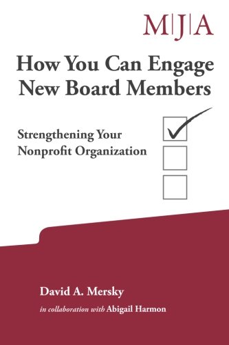 How You Can Engage New Board Members Strengthening Your Nonprofit Organization [Paperback]