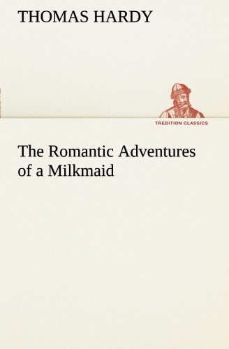 Romantic Adventures of a Milkmaid [Paperback]