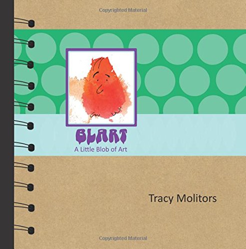 Blart A Little Blob Of Art [Paperback]