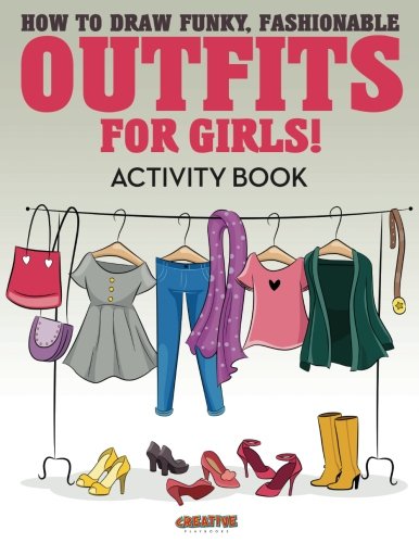 How to Draw Funky, Fashionable Outfits for Girls Activity Book [Paperback]