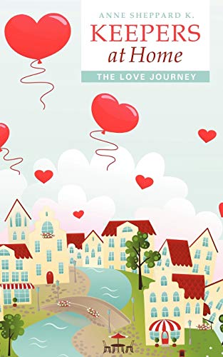 Keepers at Home  The Love Journey [Paperback]