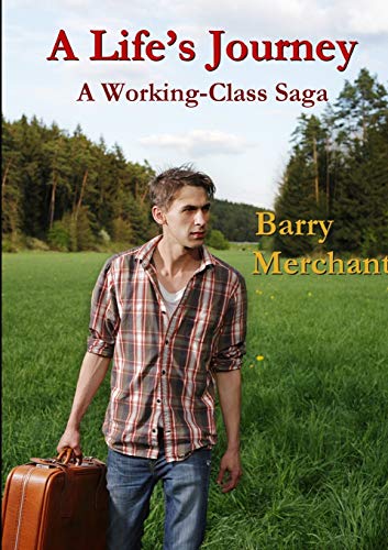 Life's Journey a Working Class Saga [Paperback]