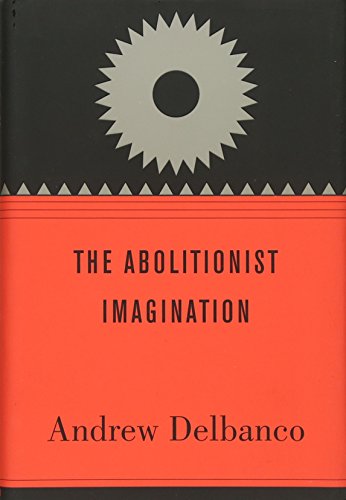 The Abolitionist Imagination [Hardcover]