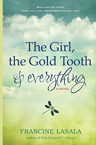 The Girl, the Gold Tooth, and Everything [Paperback]