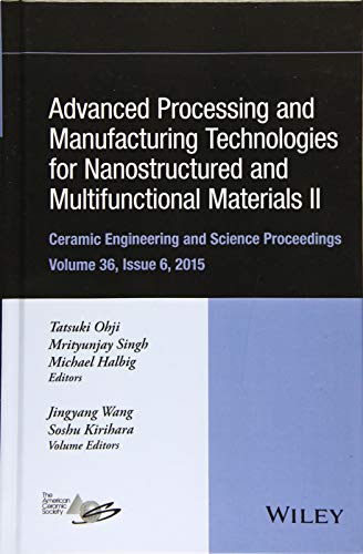 Advanced Processing and Manufacturing Technologies for Nanostructured and Multif [Hardcover]