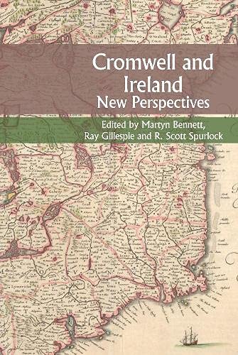 Cromwell and Ireland New Perspectives [Hardcover]