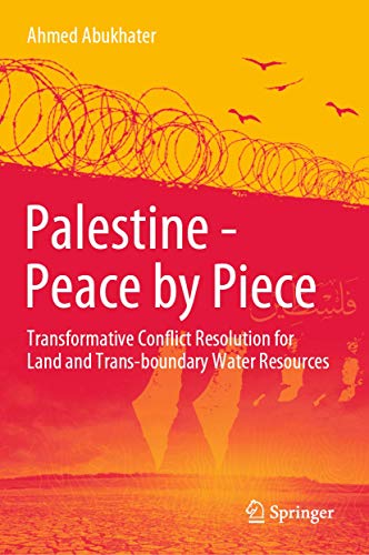 Palestine - Peace by Piece Transformative Conflict Resolution for Land and Tran [Hardcover]