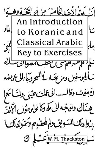 An Introduction To Koranic And Classical Arabic An Elementary Grammar Of The La [Paperback]