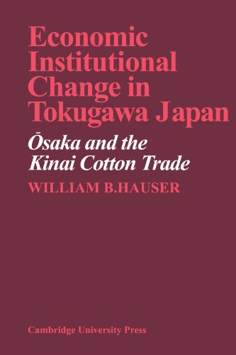 Economic Institutional Change in Tokugawa Japan Osaka and the Kinai Cotton Trad [Paperback]