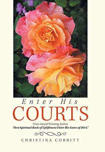Enter His Courts  From Award Winning Author Best Spiritual Book of Upliftment E [Hardcover]