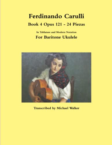 Ferdinando Carulli Book 4 Opus 121 - 24 Piezas in Tablature and Modern Notation  [Paperback]