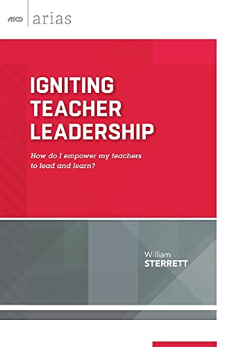 Igniting Teacher Leadership How Do I Empower My Teachers To Lead And Learn (as [Paperback]