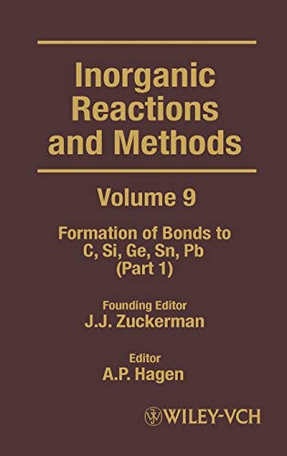 Inorganic Reactions and Methods, The Formation of Bonds to C, Si, Ge, Sn, Pb (Pa [Hardcover]