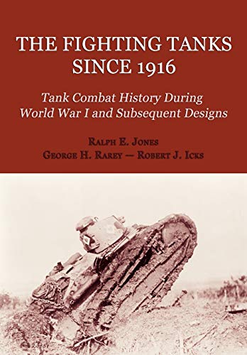 The Fighting Tanks Since 1916 (tank Combat History During World War 1 And Subseq [Paperback]