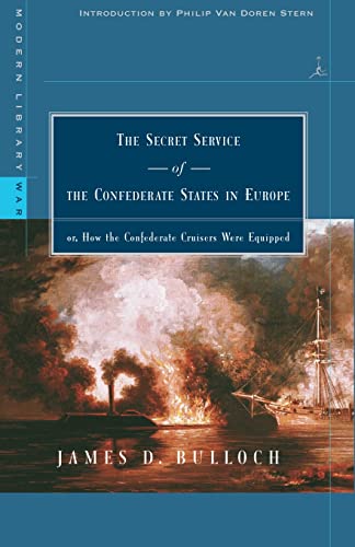 The Secret Service of the Confederate States in Europe or, How the Confederate  [Paperback]