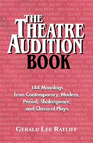 The Theatre Audition Book Playing Monologs From Contemporary, Modern, Period, S [Paperback]