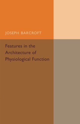 Features in the Architecture of Physiological Function [Paperback]