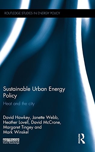 Sustainable Urban Energy Policy Heat and the city [Hardcover]