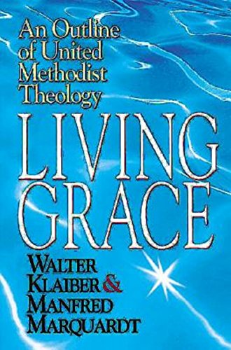 Living Grace An Outline Of United Methodist Theology [Paperback]