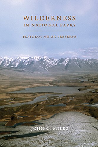 Wilderness In National Parks Playground Or Preserve [Paperback]