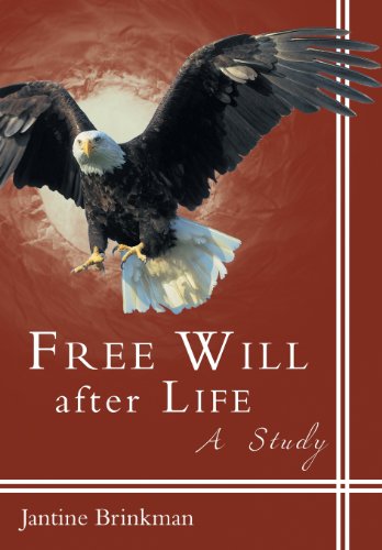 Free Will after Life  A Study [Hardcover]