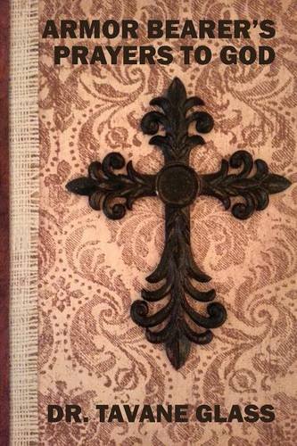 Armor Bearer's Prayers To God [Paperback]