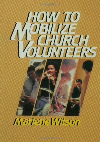 How To Mobilize Church Volunteers [Paperback]