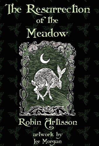 The Resurrection Of The Meadow [Hardcover]