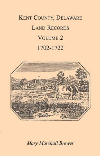 Kent County, Delaware, Land Records [Unknown]