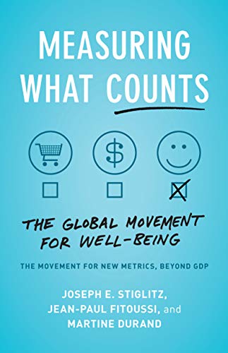 Measuring What Counts The Global Movement for Well-Being [Paperback]