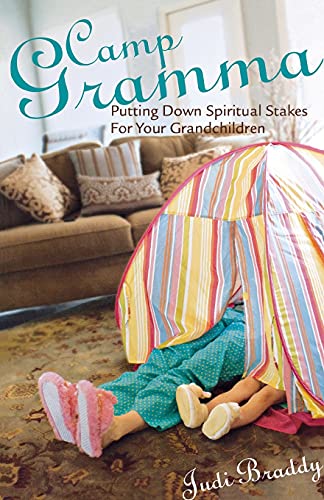 Camp Gramma Putting Down Spiritual Stakes For Your Grandchildren [Paperback]