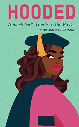 Hooded  A Black Girl's Guide to the Ph.D. [Paperback]