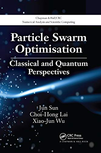 Particle Swarm Optimisation Classical and Quantum Perspectives [Paperback]